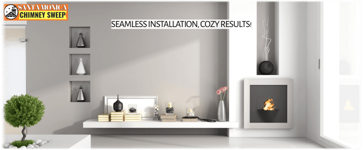 Fireplace Installation Santa Monica CA